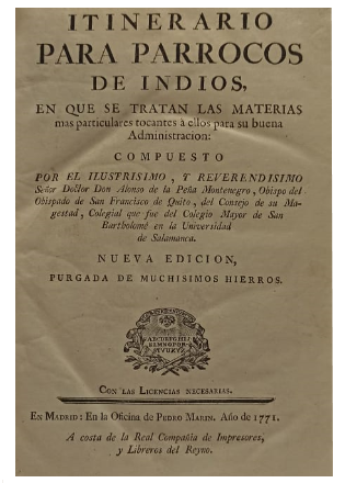 Itinerario para PÃ¡rrocos de Indios en que se Tratan las Materias mas Particulares Tocantes a ellos para su Buena AdministraciÃ³n
