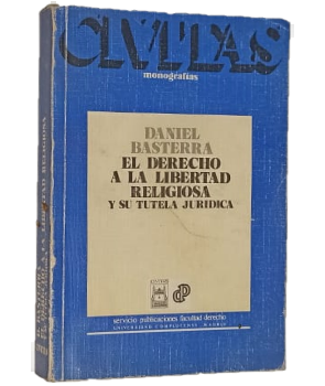 El Derecho a la Libertad Religiosa y su Tutela JurÃ­dica