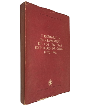 Itinerario y Pensamiento de los Jesuitas Expulsos de Chile 1767-1815