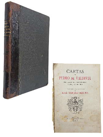 Cartas de Pedro de Valdivia Que Tratan del Descubrimiento y Conquista de Chile