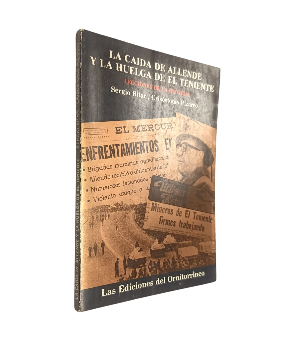 La CaÃ­da de Allende y la Huelga de el Teniente, Lecciones de la Historia