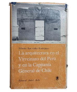 La Arquitectura en el Virreinato del PerÃº y en la CapitanÃ­a General de Chile