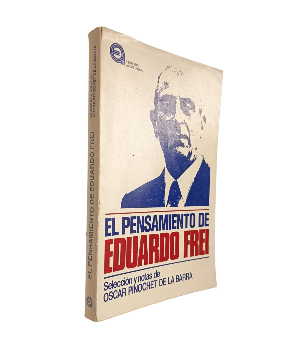 El Pensamiento de Eduardo Frei