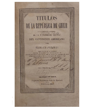 TÃ­tulos de la RepÃºblica de Chile. A la SoberanÃ­a i Dominio de la Estremidad Austral del Continente Americano 