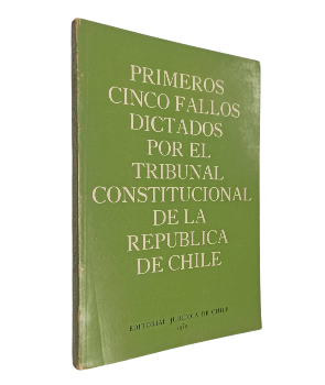 Primeros Cinco Fallos Dictados por el Tribunal Constitucional de la RepÃºblica de Chile