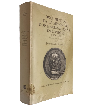 Documentos de la MisiÃ³n de Don Mariano EgaÃ±a en Londres (1824*1829)