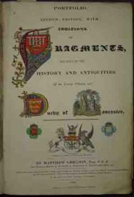 Portfolio of Fragments, Relative to the History & Antiquities of the County Palatine and Duchy of Lancaster
