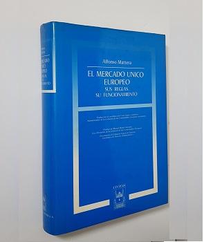 El Mercado Ãnico Europeo. Sus Reglas, Su Funcionamiento