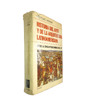 Historia de Arte y de la Arquitectura Latinoamericana desde la Epoca Precolombina hasta hoy