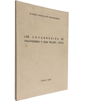Los Covarrubias de ValparaÃ­so y San Felipe: Chile