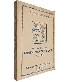 Descendencia de la Familia Alcalde en Chile 1729-1941