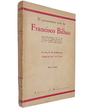El Pensamiento de Francisco Bilbao, La vida y la obra