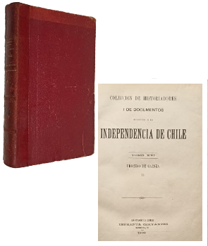 ColecciÃ³n de Historiadores i de Documentos Relativos a la Independencia de Chile Tomo XVI: Proceso de Gainza Parte II