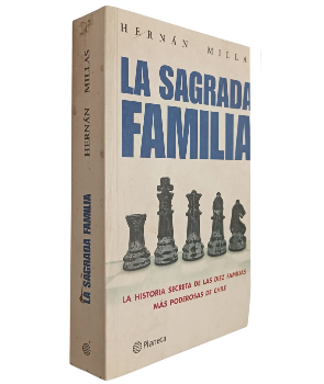 La Sagrada Familia. Historia Secreta de las Diez Familias mÃ¡s Poderosas de Chile