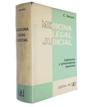 Medicina Legal Judicial. LegislaciÃ³n y Jurisprudencia EspaÃ±olas