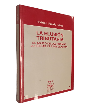 La ElusiÃ³n Tributaria El Abuso de las Formas JurÃ­dicas