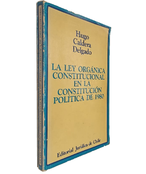 La Ley OrgÃ¡nica Constitucional en la ConstituciÃ³n PolÃ­tica de 1980