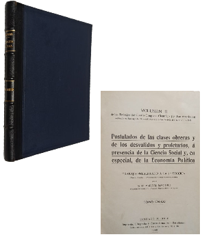 Postulados de las Clases Obreras y de los Desvalidos y Proletarios, Ã¡ Presencia de la Ciencia Social y, en Especial, de la EconomÃ­a PolÃ­tica (Tomo Ãºnico)