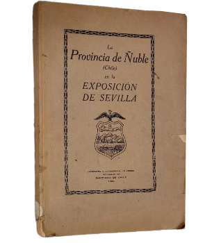La Provincia de Ãuble (Chile) en la ExposiciÃ³n de Sevilla