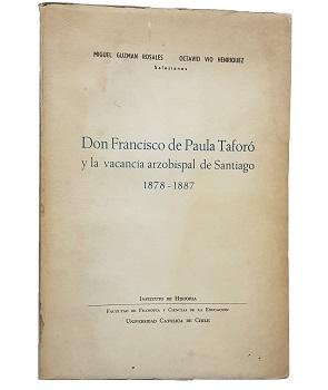 Don Francisco de Paula TaforÃ³ y la Vacancia Arzobispal de Santiago 1878-1887