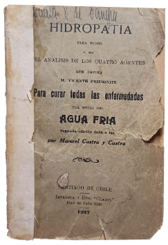 HidropatÃ­a Para Todos o sea El AnÃ¡lisis de los Cuatro Agentes que Emplea M. Vicente Priessnitz Para Curar Todas las Enfermedades por Medio del Agua FrÃ­a