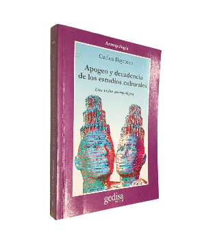 Apogeo y Decadencia de los Estudios Culturares, Una VisiÃ³n AntropolÃ³gica
