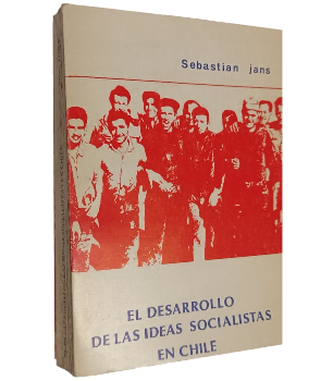 El Desarrollo de las Ideas Socialistas en Chile
