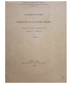 La ExpediciÃ³n de Corso del Comodoro Guillermo Brown en Aguas del PacÃ­fico Octubre de 1815 - Junio de 1816