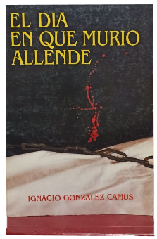 El dÃ­a en que MuriÃ³ Allende
