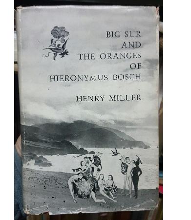 Big Sur and the Oranges of Hieronymus Bosch