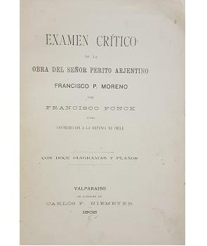 Examen CrÃ­tico de la Obra del SeÃ±or Perito Arjentino Francisco P. Moreno 