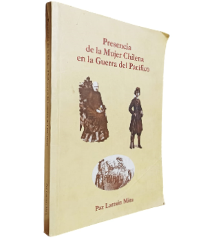 Presencia de la Mujer Chilena en la Guerra del Pacifico 
