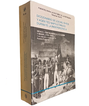 Diccionario de los Militares y Agentes NapoleÃ³nicos Durante la Independencia