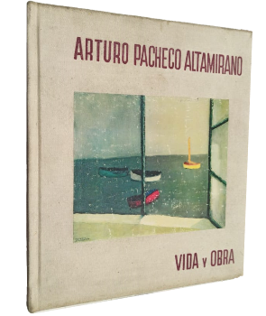 Arturo Pacheco Altamirano, Vida y Obra (BiografÃ­a)