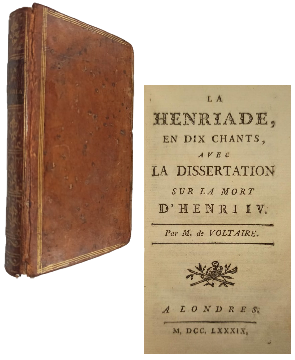 La Henriade, en Dix Chants, Avec La Dissertation sur la Mort D'Henri IV