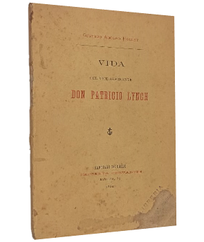 Vida del Vice-Almirante Don Patricio Lynch