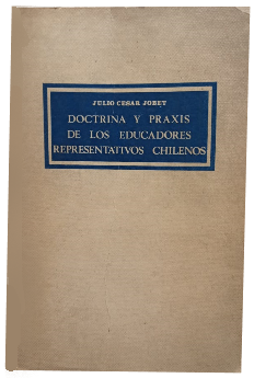 Doctrina y Praxis de los Educadores Representativos Chilenos