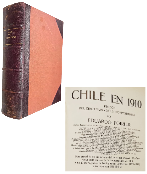 Chile en 1910. EdiciÃ³n del Centenario de la Independencia (Dos partes en mismo volumen)