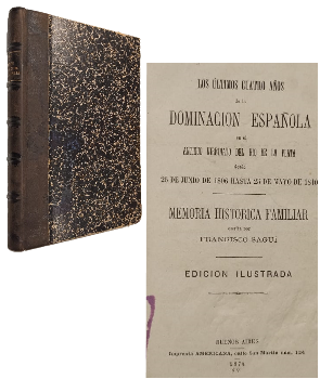 Los Ãltimos Cuatro AÃ±os de la DominaciÃ³n EspaÃ±ola en el Antiguo Vireinato del Rio de la Plata desde 26 de Junio de 1806 hasta 25 de Mayo de 1810