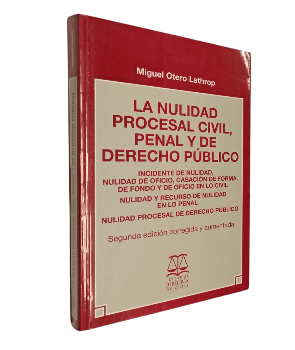La Nulidad Procesal Civil, Penal y de Derecho PÃºblico