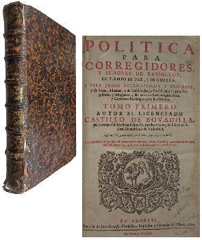 Politica Para Corregidores y SeÃ±ores Vasallos, en Tiempo de Paz, y de Guerra. Y Para Jueces Eclesiasticos y Seglares ... - Libro Primero