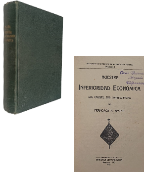 Nuestra Inferioridad EconÃ³mica sus Causas, sus Consecuencias 