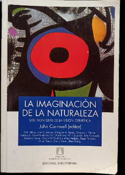 La ImaginaciÃ³n de la Naturaleza: Las Fronteras de la visiÃ³n cientÃ­fica