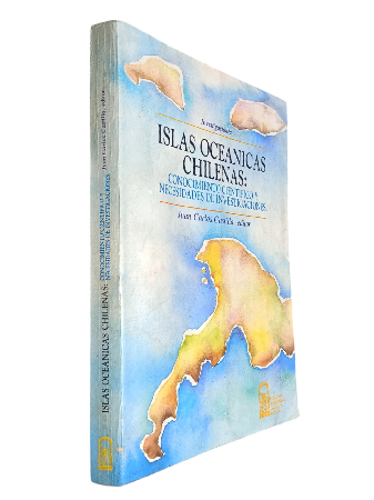 Islas OceÃ¡nicas Chilenas: Conocimiento CientÃ­fico y Necesidades de Investigaciones 