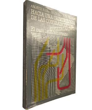 Hacia una CriminologÃ­a de las Contradicciones, El Caso Latinoamericano