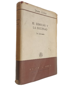 El Derecho y la Sociedad, Sus Fundamentos