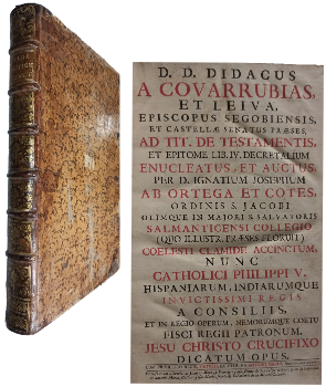 D.D. Didacus a Covarrubias, et Leiva, Episcopus Segobiensis, et Castellae Senatus Praeses, Ad Tit. de Testamentis, et Epitome Lib: IV Decretalium Enucleatus, et Auctus