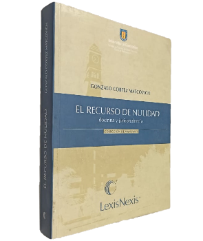 El Recurso de Nulidad, Doctrina y Jurisprudencia