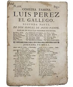 Luis Perez, El Gallego. Segunda Parte. Comedia Famosa
