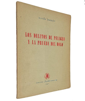 Los Delitos de Peligro y la Prueba del Dolo
